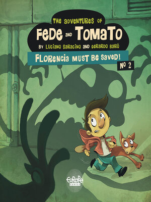 cover image of The Adventures of Fede and Tomato--Volume 2--Florencia Must Be Saved!